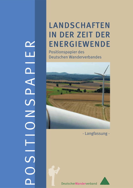 Landschaft in der Zeit der Energiewende - Positionspapier des Deutschen Wanderverbandes